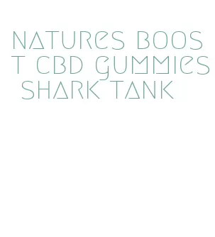 natures boost cbd gummies shark tank