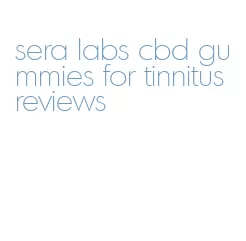 sera labs cbd gummies for tinnitus reviews