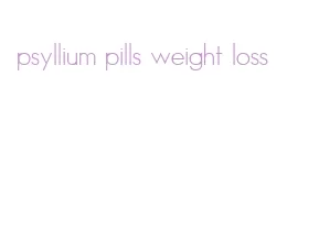 psyllium pills weight loss
