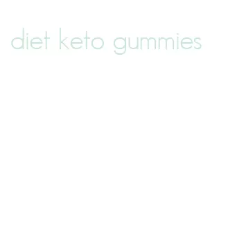 diet keto gummies