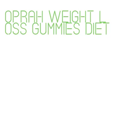 oprah weight loss gummies diet