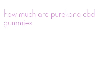 how much are purekana cbd gummies