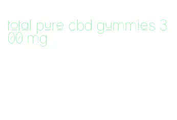 total pure cbd gummies 300 mg