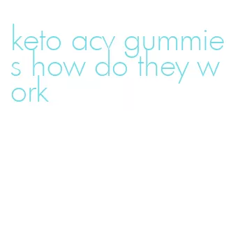 keto acv gummies how do they work
