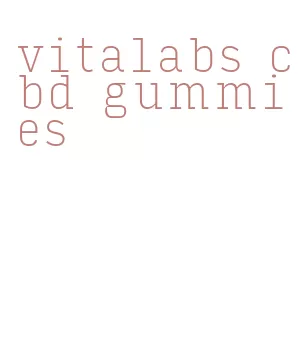 vitalabs cbd gummies