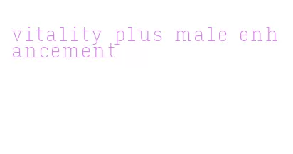 vitality plus male enhancement