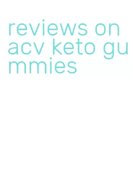 reviews on acv keto gummies