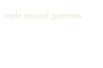 male arousal gummies