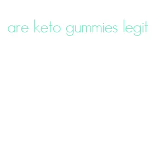are keto gummies legit