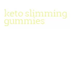 keto slimming gummies