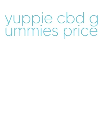 yuppie cbd gummies price