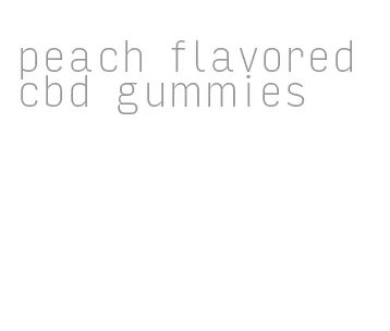 peach flavored cbd gummies