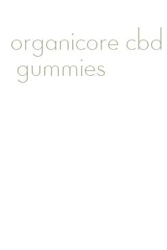 organicore cbd gummies