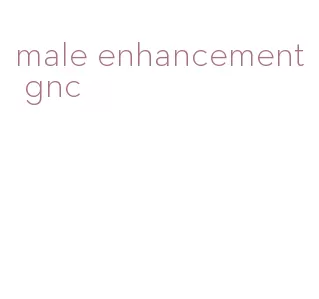 male enhancement gnc