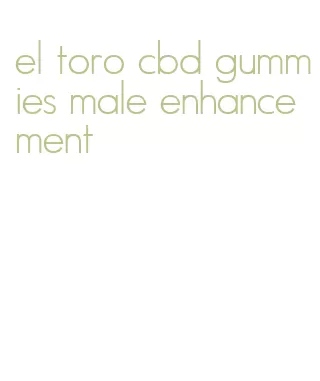 el toro cbd gummies male enhancement