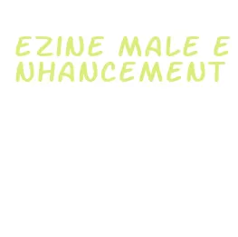 ezine male enhancement