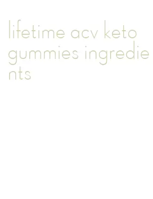 lifetime acv keto gummies ingredients