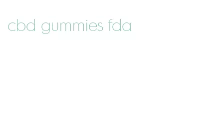 cbd gummies fda