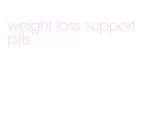 weight loss support pills