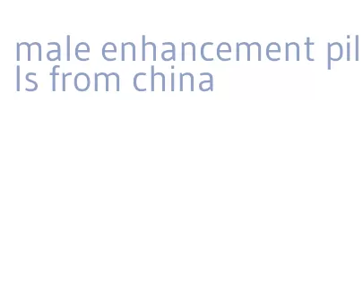 male enhancement pills from china