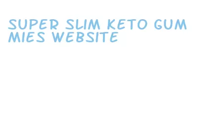 super slim keto gummies website
