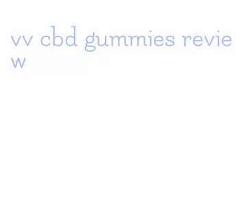 vv cbd gummies review