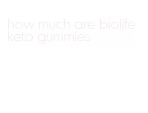 how much are biolife keto gummies