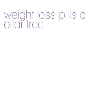 weight loss pills dollar tree