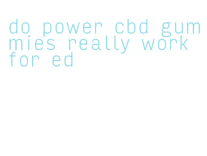 do power cbd gummies really work for ed