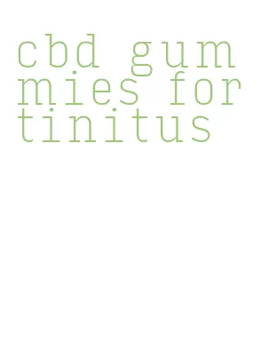 cbd gummies for tinitus