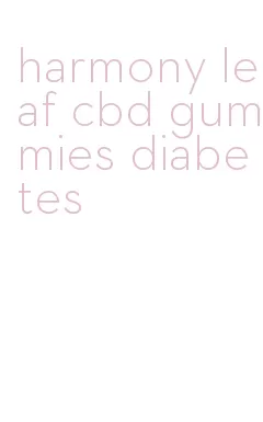 harmony leaf cbd gummies diabetes