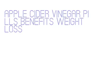 apple cider vinegar pills benefits weight loss