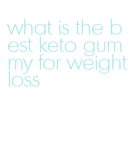 what is the best keto gummy for weight loss