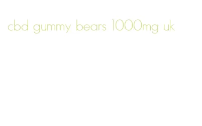 cbd gummy bears 1000mg uk