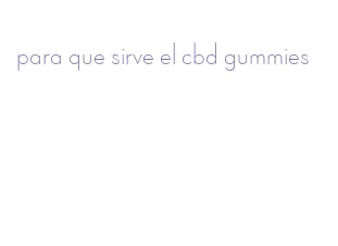 para que sirve el cbd gummies