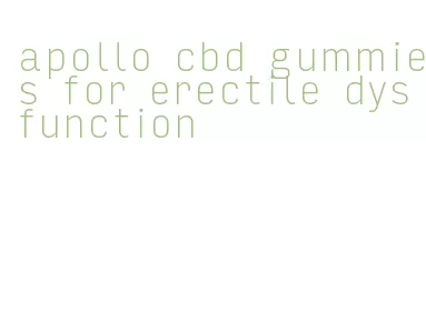 apollo cbd gummies for erectile dysfunction