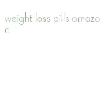 weight loss pills amazon