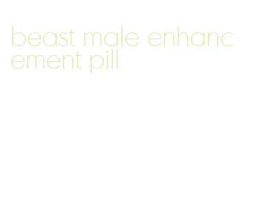 beast male enhancement pill