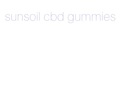 sunsoil cbd gummies