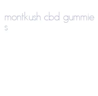 montkush cbd gummies
