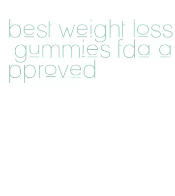 best weight loss gummies fda approved