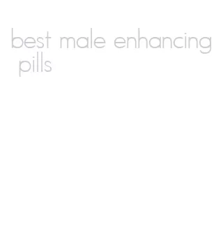 best male enhancing pills