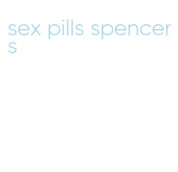 sex pills spencers