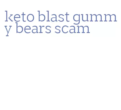 keto blast gummy bears scam