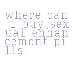 where can i buy sexual enhancement pills