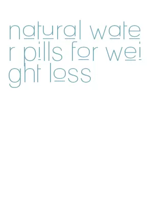 natural water pills for weight loss
