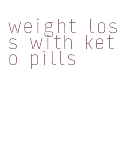 weight loss with keto pills