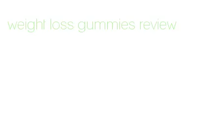 weight loss gummies review