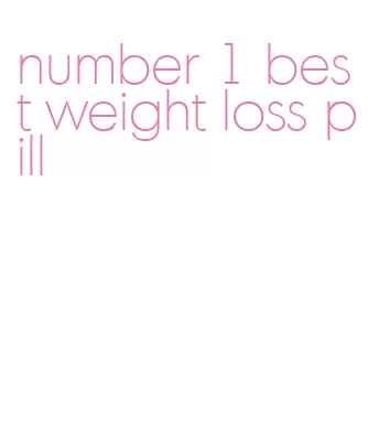 number 1 best weight loss pill