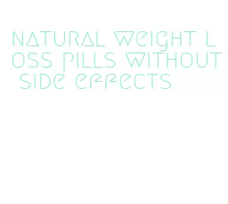 natural weight loss pills without side effects